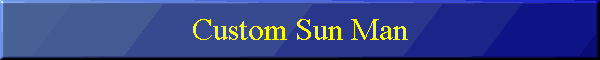 Custom Sun Man